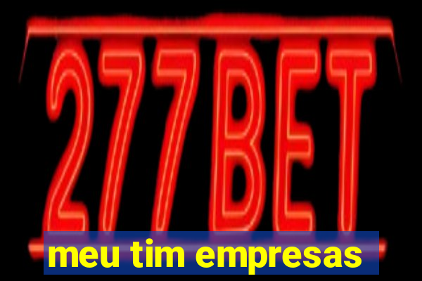 meu tim empresas